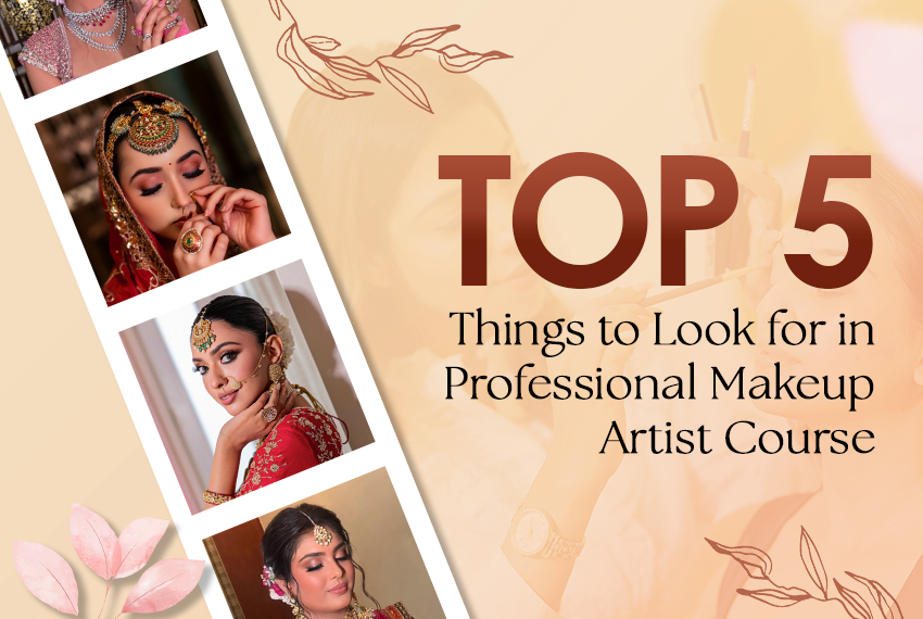 Top 5 Things to Check for in a Professional Makeup Artist Course