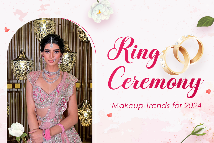 Ring Ceremony Makeup Trends for 2024